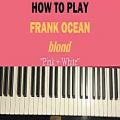 عکس HOW TO PLAY - Frank Ocean - Pink + White [Blond] (Piano Tutorial)