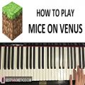 عکس HOW TO PLAY - Minecraft - Mice on Venus - C418 (Piano Tutorial Lesson)