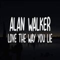 عکس Alan Walker - Love The Way You Lie ( LYRICS )