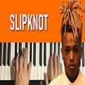 عکس XXXTentacion - Slipknot (Piano Tutorial Lesson)