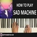عکس HOW TO PLAY - Porter Robinson - Sad Machine (Piano Tutorial Lesson)