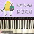 عکس HOW TO PLAY - TACOCAT - by Parry Gripp (Piano Tutorial Lesson)