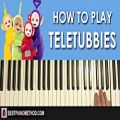 عکس HOW TO PLAY - Teletubbies - Theme Song (Piano Tutorial Lesson)