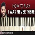 عکس HOW TO PLAY - The Weeknd - I Was Never There (Piano Tutorial Lesson)