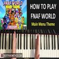 عکس HOW TO PLAY - FNAF World OST - Main Menu Theme (Piano Tutorial Lesson)