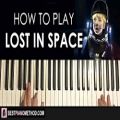عکس HOW TO PLAY - Lost In Space - Main Theme (Piano Tutorial Lesson)