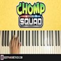 عکس HOW TO PLAY - CHOMP SQUAD - Opening Song (Piano Tutorial Lesson)