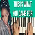 عکس HOW TO PLAY - Calvin Harris - This Is What You Came For ft. Rihanna (Piano