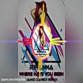 عکس Rihanna - Where Have You Been (Hamid Zahedi Remix) 2019