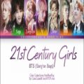 عکس (BTS _ 21st Century Girls)