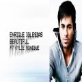 عکس Enrique Iglesias - Beautiful feat. Kylie Minogueمتن و زیرنویس فارسی