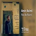 عکس Amir Azimi - Roo Be Roomi - New Song (امیر عظیمی - رو به رومی)