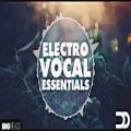 عکس معرفی پکیج لوپ و سَمپل Big EDM - Electro Vocal Essentials