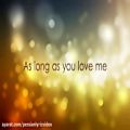 عکس (Justin Bieber - As Long As You Love Me (LYRIC VIDEO (جاستین بیبر - ویدیو شعر)