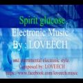 عکس موسیقی الکترونیک Spirit glucose اثر loveech