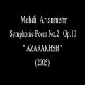 عکس Symphonic Poem No 2 Op 10 AZARAKHSH 2005