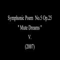 عکس Symphonic Poem No 5 Op 25 Mute Dreams V 2007