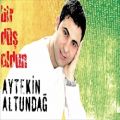 عکس Aytekin Altundağ - Bir Düş Oldun (Official Audio)