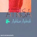 عکس ATRISA music by Ashkan Ashrafi / آهنگ آتریسا از اشکان اشرفی