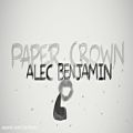 عکس دانلود موزیک ویدیو آهنگ Paper Crown از Alec Benjamin