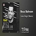 عکس Reza Bahram - Gole Eshgh - Remix (رضا بهرام - گل عشق - ریمیکس)