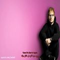 عکس لیریک ویدیو Ed Sheeran - Antisocial ft. Travis Scott با زیرنویس فارسی