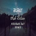 عکس Buray - Aşk Bitsin ~ Kougan Ray Remix