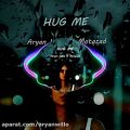 عکس آهنگ Hug Me از آرین ویلو Aryan Willo