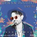 عکس ریمیکس ترکی (Kenan Dogulu – Vay Be (Mahmut Orhan Remix