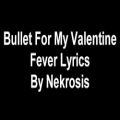 عکس Bullet for My Valentine - Fever (Lyrics)