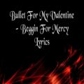 عکس Bullet for My Valentine - Begging For Mercy (Lyrics)