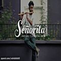 عکس Senorita - Indian Classical Version نسخه فلووت