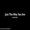 عکس Just The Way You Are - Bruno Marsمتن و زیرنویس فارسی