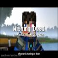 عکس A Minecraf music video wishing Dead