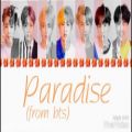 عکس اهنگ Paradise از بی تی اس + ترجمه شده