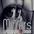 عکس Alireza Ayazian Feat. Sharomin - Mirrors