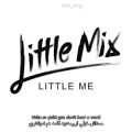 عکس لیریک ویدیو little mix - little me با زیرنویس فارسی.