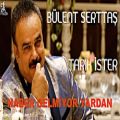 عکس ریمیکس آهنگ ترکیه ای Bülent Serttaş Remix Tarık İster - Haber Gelmiyor Yardan