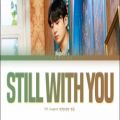 عکس پنجمین هدیه ی فستا || لیریک آهنگ جدید Still With You از جونگ کوک || Jungkook BTS
