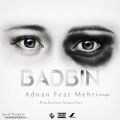 عکس دانلود موزیک Badbin (Ft Metti) اثر Adnan
