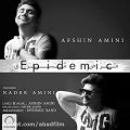 عکس دانلود موزیک Epidemic (Ft Nader Amini) اثر Afshin-Amini