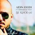 عکس دانلود موزیک Be Khod Ai (Ft Mohammad Tiam) اثر Aidin-Joodi