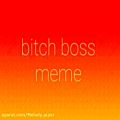 عکس Boss bitch meme