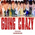 عکس [ENG/KOR Lyrics] متن آهنگ GOING CRAZY از گروه TREASURE [트레저]