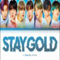 عکس لیریک آهنگ جدید stay gold از بی تی اس/ lyrics StayGold BTS