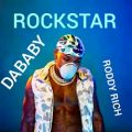 عکس آهنگ Rockstar از Dababy با همکاری Roddy Rich