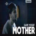 عکس Sami Yusuf Mother Turkish Version HD Official Music Video