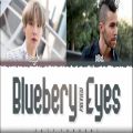 عکس لیریک پیش نمایش منتشر شده از آهنگ Blueberry Eyes از Max با همکاری شوگا