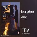 عکس رضا بهرام - آهنگ آتش | Reza Bahram - Atash