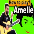 عکس آموزش آهنگ Amelie آملی روی گیتار کلاسیک با اجرای امین فرامرزی